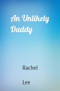 An Unlikely Daddy