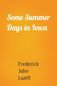 Some Summer Days in Iowa