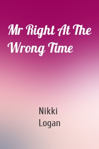Mr Right At The Wrong Time