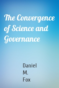 The Convergence of Science and Governance