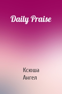 Daily Praise