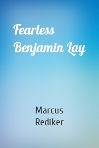 Fearless Benjamin Lay
