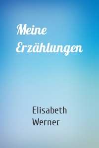 Meine Erzählungen
