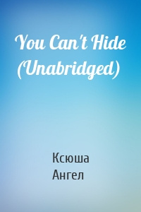 You Can't Hide (Unabridged)