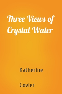 Three Views of Crystal Water