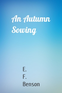 An Autumn Sowing