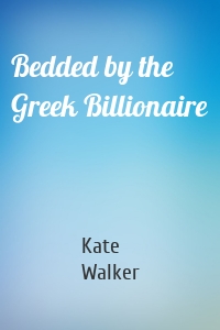 Bedded by the Greek Billionaire