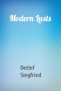 Modern Lusts