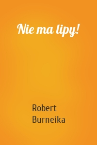 Nie ma lipy!