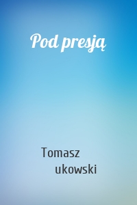 Pod presją
