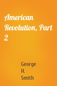 American Revolution, Part 2