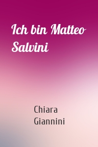Ich bin Matteo Salvini