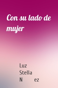 Con su lado de mujer