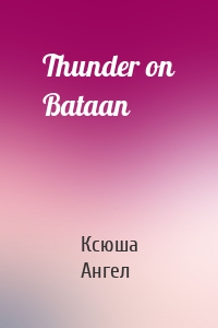 Thunder on Bataan