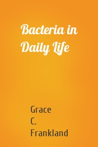 Bacteria in Daily Life