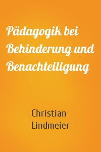 Pädagogik bei Behinderung und Benachteiligung