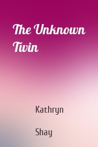 The Unknown Twin