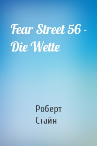 Fear Street 56 - Die Wette