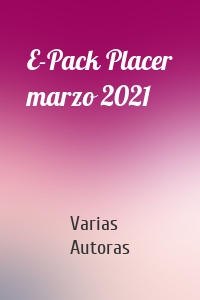 E-Pack Placer marzo 2021