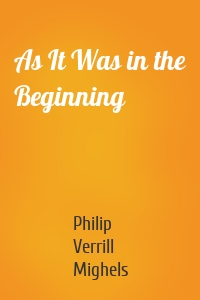 As It Was in the Beginning