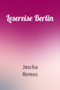 Lesereise Berlin