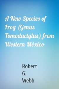 A New Species of Frog (Genus Tomodactylus) from Western México