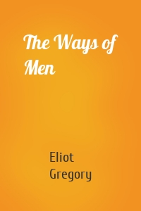 The Ways of Men