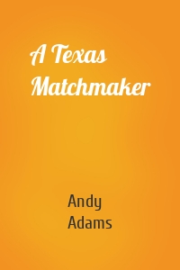 A Texas Matchmaker