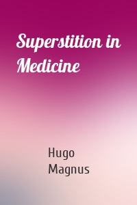 Superstition in Medicine