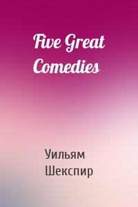 Five Great Comedies