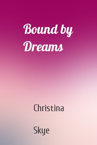 Bound by Dreams