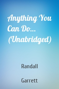 Anything You Can Do… (Unabridged)