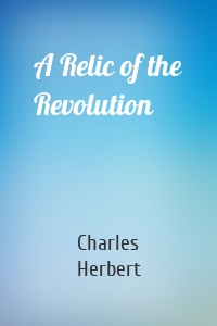 A Relic of the Revolution