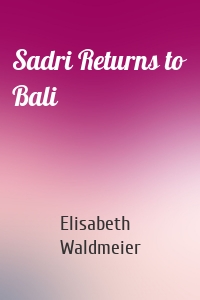 Sadri Returns to Bali