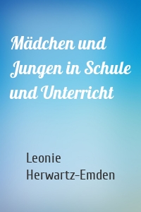 Mädchen und Jungen in Schule und Unterricht