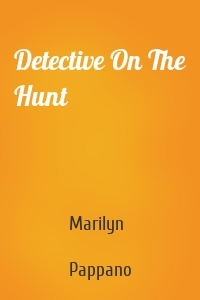 Detective On The Hunt