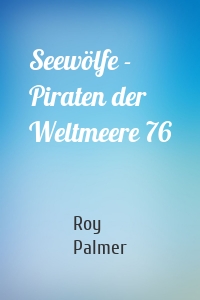 Seewölfe - Piraten der Weltmeere 76