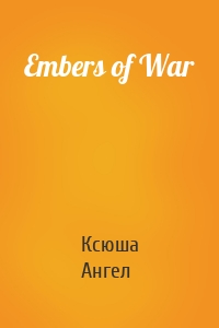 Embers of War