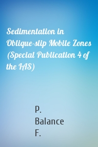 Sedimentation in Oblique-slip Mobile Zones (Special Publication 4 of the IAS)