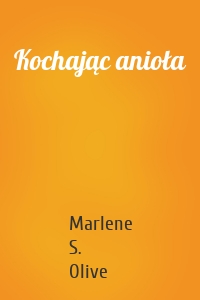 Kochając anioła