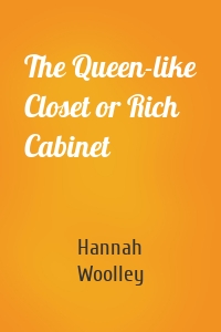 The Queen-like Closet or Rich Cabinet