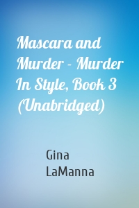 Mascara and Murder - Murder In Style, Book 3 (Unabridged)