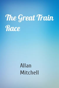 The Great Train Race