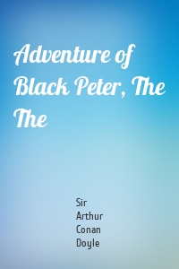 Adventure of Black Peter, The The