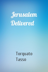 Jerusalem Delivered