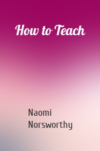 How to Teach