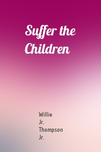 Suffer the Children