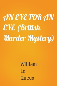 AN EYE FOR AN EYE (British Murder Mystery)
