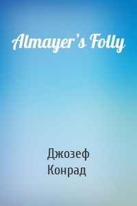 Almayer’s Folly