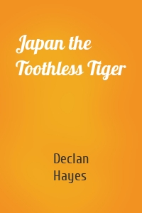 Japan the Toothless Tiger